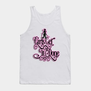 Girls Get It Done Tank Top